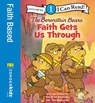 Berenstain Bears, Faith Gets Us Through - Stan Berenstain ; Jan Berenstain ; Mike Berenstain - 9780310737216