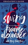 Swing Educator's Guide - Kwame Alexander ; Mary Rand Hess - 9780310742593