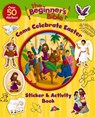 The Beginner's Bible Come Celebrate Easter Sticker and Activity Book - The Beginner's Bible - 9780310747338