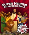 Super Heroes Storybook Bible - Jean E. Syswerda - 9780310750222