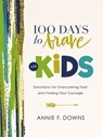 100 Days to Brave for Kids - Annie F. Downs - 9780310751601