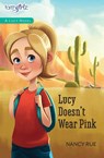 Lucy Doesn't Wear Pink - Nancy N. Rue - 9780310754428
