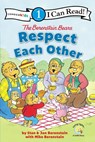 The Berenstain Bears Respect Each Other - Stan Berenstain ; Jan Berenstain ; Mike Berenstain - 9780310760092
