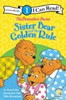 The Berenstain Bears Sister Bear and the Golden Rule - Berenstain Stan Berenstain ; Berenstain Jan Berenstain ; Berenstain Mike Berenstain - 9780310760184