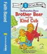 The Berenstain Bears Brother Bear and the Kind Cub - Stan Berenstain ; Jan Berenstain ; Mike Berenstain - 9780310760221