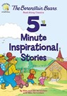 The Berenstain Bears 5-Minute Inspirational Stories - Stan Berenstain ; Jan Berenstain ; Mike Berenstain - 9780310760801
