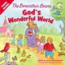 The Berenstain Bears God's Wonderful World - Jan Berenstain ; Mike Berenstain - 9780310762010