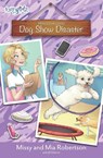 Dog Show Disaster - Missy Robertson ; Mia Robertson - 9780310762522