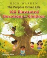 The Purpose Driven Life 100 Illustrated Devotions for Children - Rick Warren - 9780310766742