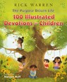 The Purpose Driven Life 100 Illustrated Devotions for Children - Rick Warren - 9780310766742