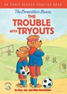 The Berenstain Bears The Trouble with Tryouts - Stan Berenstain ; Jan Berenstain ; Mike Berenstain - 9780310767831