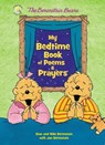 The Berenstain Bears My Bedtime Book of Poems and Prayers - Stan Berenstain ; Mike Berenstain ; Jan Berenstain - 9780310769224