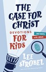 The Case for Christ Devotions for Kids - Lee Strobel - 9780310770138