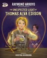 The Unexpected Light of Thomas Alva Edison - Raymond Arroyo - 9780310799238