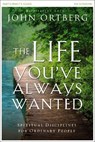 The Life You've Always Wanted Bible Study Participant's Guide - John Ortberg - 9780310810193