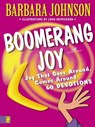 Boomerang Joy: Joy That Goes Around, Comes Around - Barbara Johnson - 9780310828945