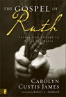 The Gospel of Ruth - Carolyn Custis James - 9780310853169
