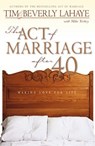 The Act of Marriage After 40 - Tim LaHaye ; Beverly LaHaye ; Mike Yorkey - 9780310860969