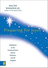 Preparing for Jesus - Walter Wangerin Jr. - 9780310863526