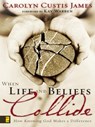 When Life and Beliefs Collide - Carolyn Custis James - 9780310864677