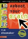 Reboot Your Brain - Tim Shoemaker - 9780310873648