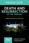 Death and Resurrection of the Messiah Discovery Guide - Ray Vander Laan ; Stephen and Amanda Sorenson - 9780310878872