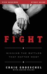 Fight Bible Study Guide - Craig Groeschel - 9780310894964