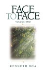 Face to Face, Volume Two: Praying the Scriptures for Spiritual Growth (a 90-Day Devotional) - Kenneth D. Boa - 9780310925521