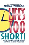 LIFES TOO SHORT - ABRAHAM J. TWERSKI - 9780312155704