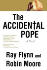 The Accidental Pope - Raymond Flynn ; Robin Moore - 9780312282981