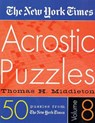 The New York Times Acrostic Puzzles Volume 8 - Thomas H. Middleton - 9780312284107