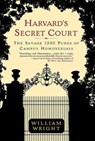 Harvard's Secret Court - William Wright - 9780312322724