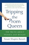 Tripping the Prom Queen - Susan Shapiro Barash - 9780312334321