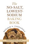 The No-Salt, Lowest-Sodium Baking Book - Donald Gazzaniga - 9780312335243