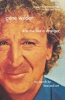 Kiss Me Like a Stranger - Gene Wilder - 9780312337070