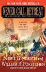 Never Call Retreat - Newt Gingrich ; William R. Forstchen - 9780312342999