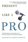 Present Like a Pro - Cyndi Maxey ; Kevin E. O'Connor - 9780312347734