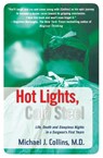 Hot Lights, Cold Steel - Dr. Michael J. Collins - 9780312352691