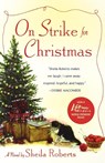 On Strike for Christmas - Sheila Roberts - 9780312370220