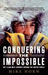Conquering the Impossible - Mike Horn - 9780312382049