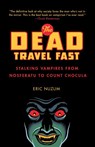 The Dead Travel Fast - Eric Nuzum - 9780312386177