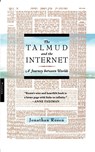 The Talmud and the Internet - Jonathan Rosen - 9780312420178