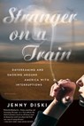 Stranger on a Train - Jenny Diski - 9780312422622