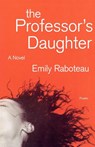 The Professor's Daughter - Emily Raboteau - 9780312425685