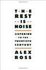 Rest is Noise - Alex Ross - 9780312427719