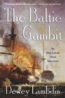 The Baltic Gambit - Dewey Lambdin - 9780312603489