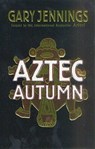 Aztec Autumn - Gary Jennings - 9780312871314