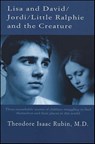 Lisa and David/Jordi/Little Ralphie and the Creature - Theodore Isaac Rubin - 9780312871796