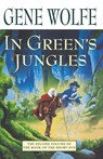 In Green's Jungles - Wolfe Gene - 9780312873639