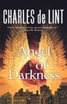 Angel of Darkness - Charles de Lint - 9780312874001